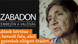 Adósok börtöne – A borsodi falu, ahol a gyerekek ellógott óráiért a szabadságukkal fizetnek a szüleik