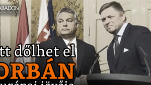 Itt dőlhet el Orbán európai jövője